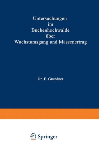 Untersuchungen im Buchenhochwalde über Wachstumsgang und Massenertrag: Nach den Aufnahmen der Herzoglich Braunschweigischen forstlichen Versuchsanstalt (German Edition)
