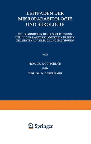 Leitfaden der Mikroparasitologie und Serologie: Mit Besonderer Berücksichtigung der in den Bakteriologischen Kursen Gelehrten Untersuchungsmethoden ... und Beamtete Ärzte (German Edition)