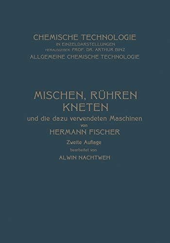 Mischen Rühren, Kneten und die Dazu Verwendeten Maschinen