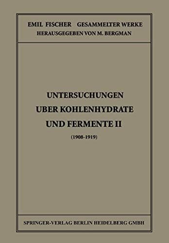 Untersuchungen Über Kohlenhydrate und Fermente II (1908 – 1919)
