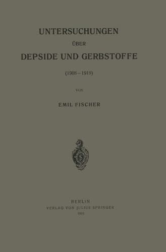 Untersuchungen über Depside und Gerbstoffe (German Edition)