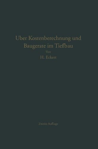 Über Kostenberechnung und Baugeräte im Tiefbau Unterlagen zur Ermittlung des angemessenen Preises für Erdarbeiten
