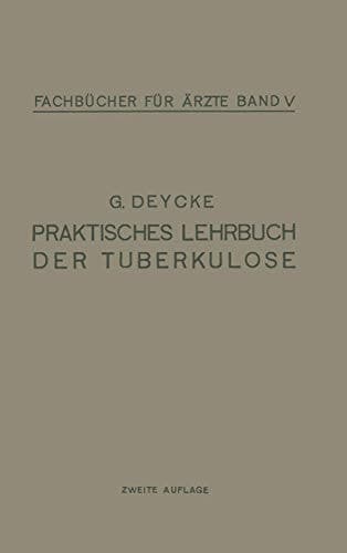 Praktisches Lehrbuch der Tuberkulose (Fachbücher für Ärzte, 5) (German Edition)