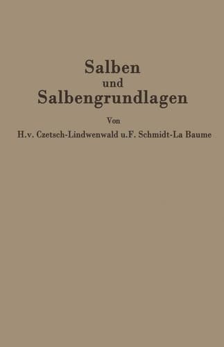 Salben und Salbengrundlagen Ein Leitfaden für Ärzte und Apotheker