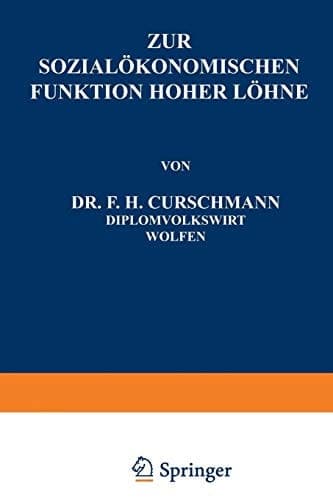 Zur Sozialökonomischen Funktion Hoher Löhne