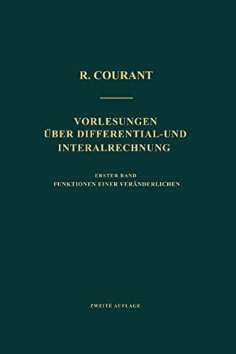 Vorlesungen Über Differential- und Integralrechnung Erster Band: Funktionen Einer Veränderlichen