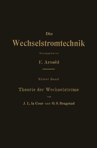 Theorie der Wechselströme (Die Wechselstromtechnik, 1) (German Edition)