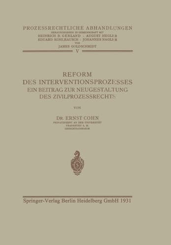 Reform des Interventionsprozesses Ein Beitrag Zur Neugestaltung Des Zivilprozessrechts
