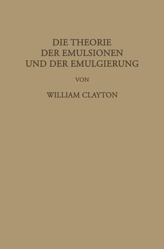 Die Theorie der Emulsionen und der Emulgierung