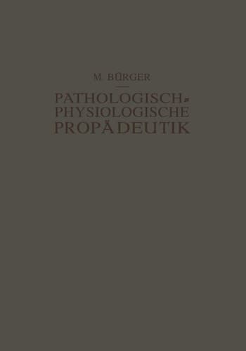 Pathologisch-Physiologische Propädeutik: Eine Einführung in die Pathologische Physiologie für Studierende und Ärzte (German Edition)