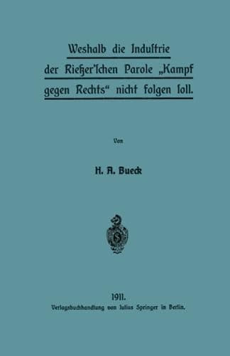 Weshalb die Industrie der RieÃŸerâ TMschen Parole â žKampf gegen Rechtsâ oe nicht folgen soll (German Edition)