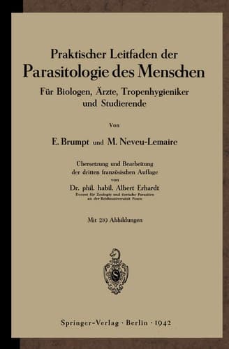 Praktischer Leitfaden der Parasitologie des Menschen Für Biologen, Ärzte, Tropenhygieniker und Studierende