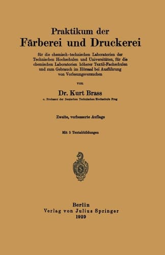 Praktikum der Färberei und Druckerei: für die chemisch - technischen Laboratorien der Technischen Hochschulen und Universitäten, für die chemischen ... von Vorlesungsversuchen (German Edition)