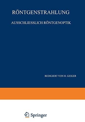 Röntgenstrahlung Ausschliesslich Röntgenoptik Band XXIII · Zweiter Teil