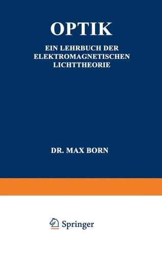 Optik Ein Lehrbuch der Elektromagnetischen Lichttheorie
