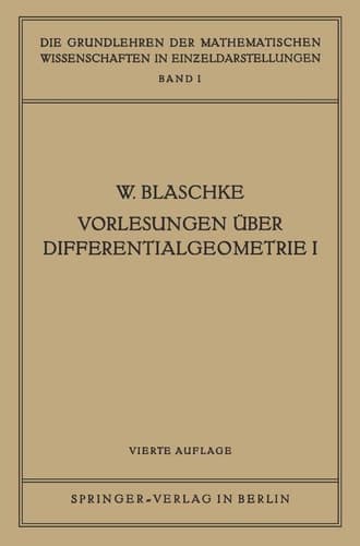 Vorlesungen Über Differentialgeometrie I Elementare Differentialgeometrie
