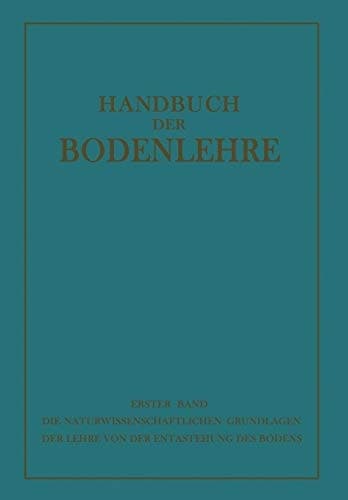 Die Naturwissenschaftlichen Grundlagen der Lehre von der Entstehung des Bodens