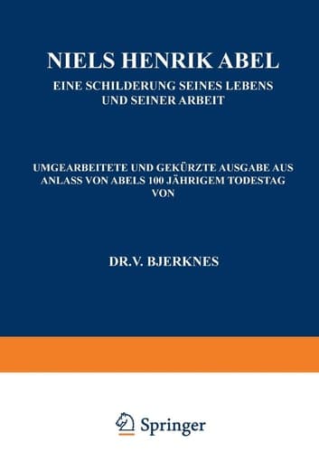 Niels Henrik Abel: Eine Schilderung Seines Lebens und Seiner Arbeit (German Edition)