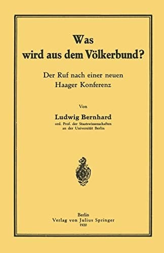 Was wird aus dem Völkerbund? Der Ruf nach einer neuen Haager Konferenz