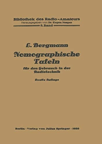 Nomographische Tafeln für den Gebrauch in der Radiotechnik (Bibliothek des Radio Amateurs (geschlossen), 8) (German Edition)
