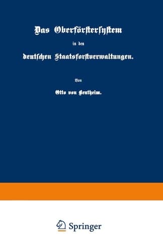 Das Oberförstersystem in den deutschen Staatsforstverwaltungen