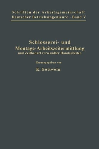 Schlosserei- und Montage-Arbeitszeitermittlung und Zeitbedarf verwandter Handarbeiten