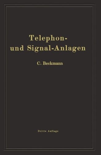 Telephon- und Signal-Anlagen Ein praktischer Leitfaden für die Errichtung elektrischer Fernmelde- (Schwachstrom-) Anlagen