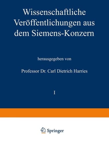 Wissenschaftliche Veröffentlichungen aus dem Siemens-Konzern I. Band Zweites Heft (abgeschlossen am 1. März 1921)