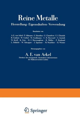Reine Metalle Herstellung · Eigenschaften · Verwendung