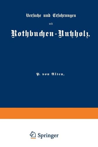 Versuche und Erfahrungen mit Rothbuchen-Nutzholz (German Edition)