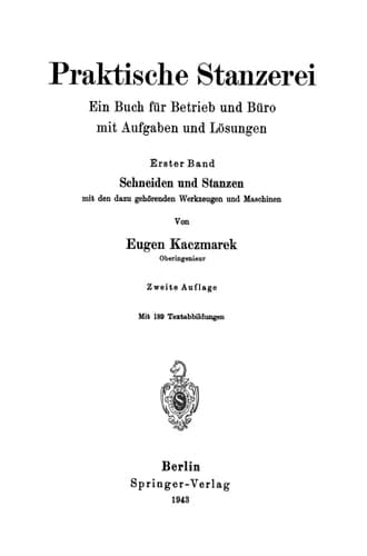 Praktische Stanzerei: Ein Buch für Betrieb und Büro mit Aufgaben und Lösungen (German Edition)