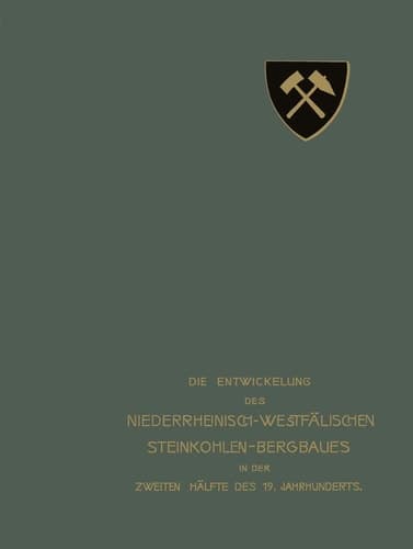 Die Entwickelung des Niederrheinisch-Westfälischen Steinkohlen-Bergbaues in der zweiten Hälfte des 19. Jahrhunderts III. Stollen, Schächte