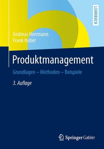 Produktmanagement Grundlagen - Methoden - Beispiele