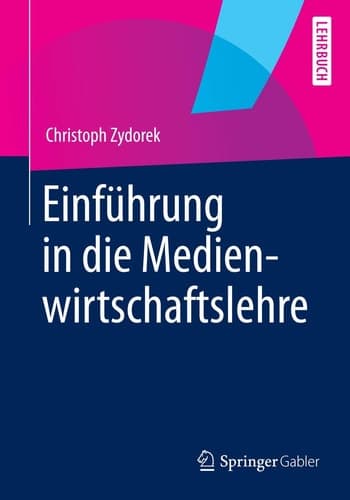 Einführung in die Medienwirtschaftslehre