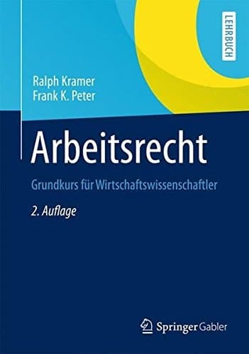 Arbeitsrecht Grundkurs für Wirtschaftswissenschaftler