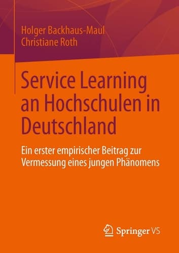 Service Learning an Hochschulen in Deutschland Ein erster empirischer Beitrag zur Vermessung eines jungen Phänomens
