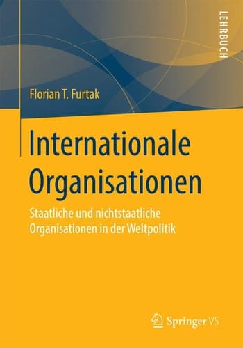 Internationale Organisationen Staatliche und nichtstaatliche Organisationen in der Weltpolitik