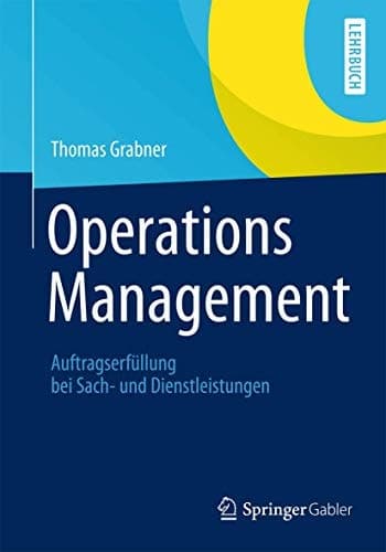 Operations Management Auftragserfüllung bei Sach- und Dienstleistungen