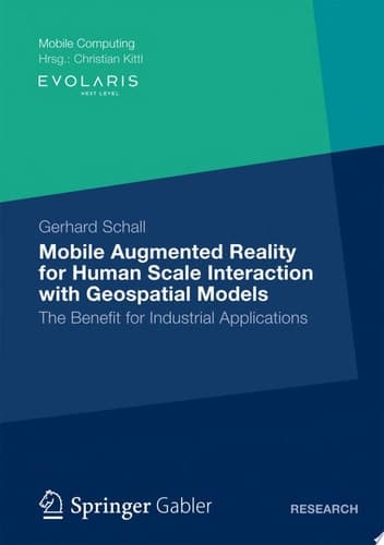 Mobile Augmented Reality for Human Scale Interaction with Geospatial Models The Benefit for Industrial Applications