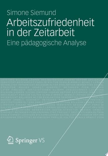 Arbeitszufriedenheit in der Zeitarbeit Eine pädagogische Analyse
