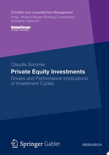 Private Equity Investments Drivers and Performance Implications of Investment Cycles