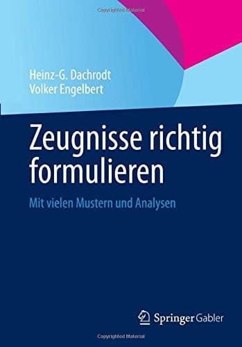 Zeugnisse richtig formulieren Mit vielen Mustern und Analysen