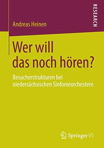 Wer will das noch hören? Besucherstrukturen bei niedersächsischen Sinfonieorchestern