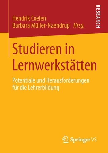 Studieren in Lernwerkstätten Potentiale und Herausforderungen für die Lehrerbildung
