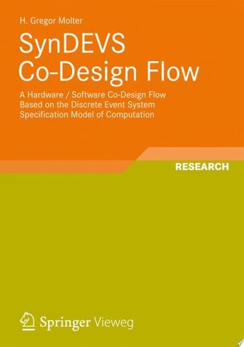 SynDEVS Co-Design Flow A Hardware / Software Co-Design Flow Based on the Discrete Event System Specification Model of Computation