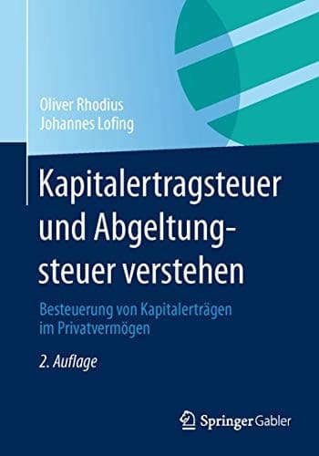 Kapitalertragsteuer und Abgeltungsteuer verstehen Besteuerung von Kapitalerträgen im Privatvermögen