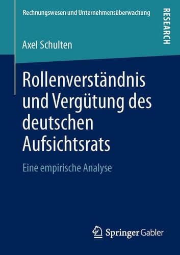 Rollenverständnis und Vergütung des deutschen Aufsichtsrats Eine empirische Analyse