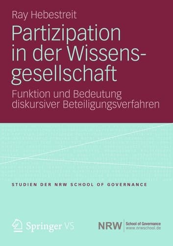 Partizipation in der Wissensgesellschaft Funktion und Bedeutung diskursiver Beteiligungsverfahren