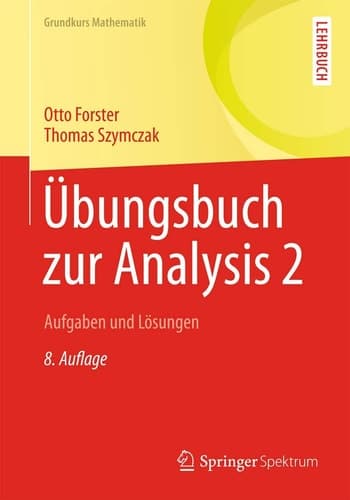 Übungsbuch zur Analysis 2 Aufgaben und Lösungen
