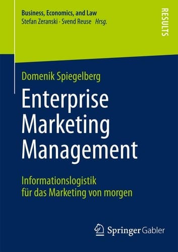 Enterprise Marketing Management Informationslogistik für das Marketing von morgen